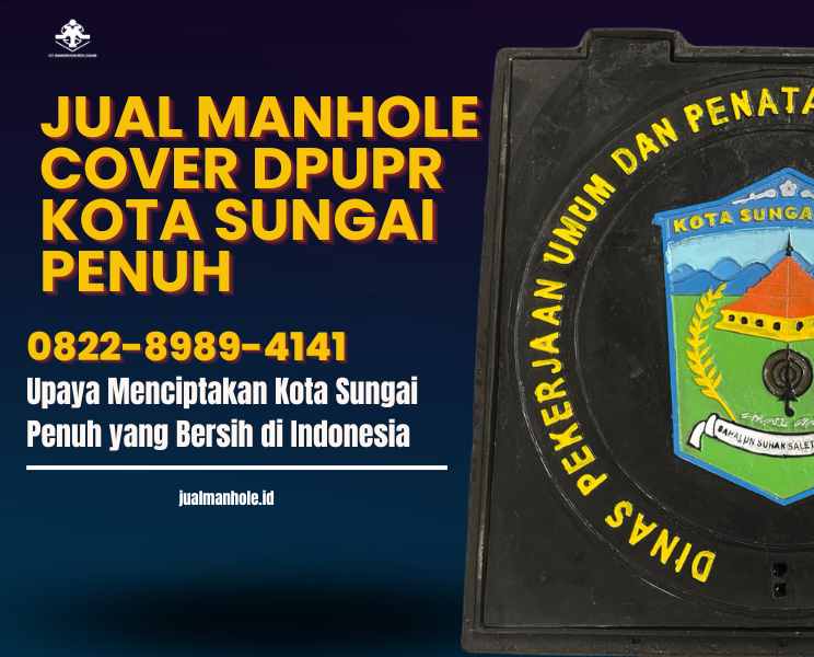 Jual Manhole Cover DPUPR Kota Sungai Penuh