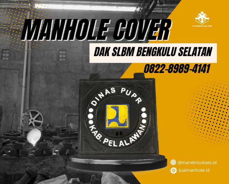 Manhole Cover PUPR Kab. Pelalawan (Melindungi dari Dekat)